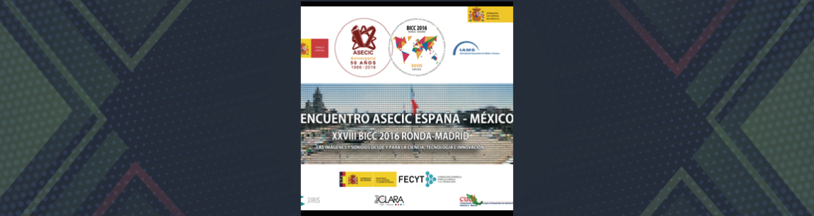 1er. Encuentro ASECIC España-México: BICC 2016 Ronda-Madrid