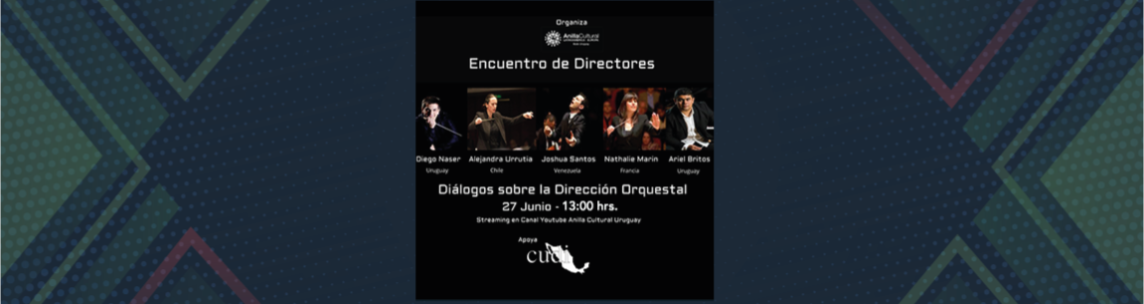 Encuentro de Directores: Diálogos sobre Dirección Orquestal